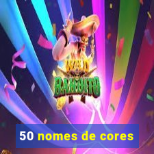 50 nomes de cores